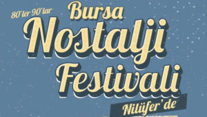 Bursa’da nostalji rüzgarı esecek